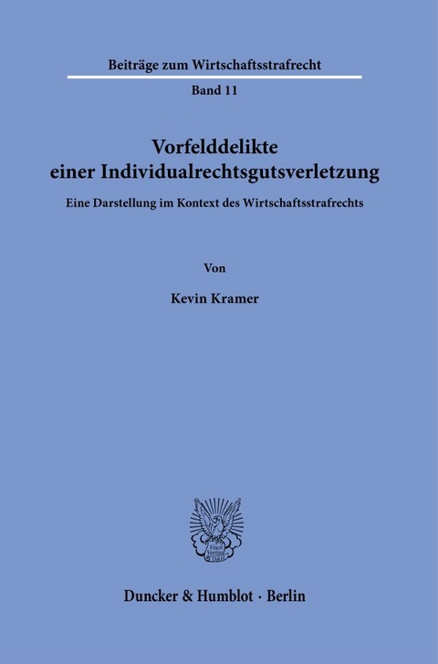 Vorfelddelikte einer Individualrechtsgutsverletzung - Kevin Kramer
