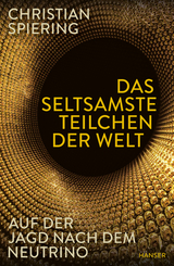Das seltsamste Teilchen der Welt - Christian Spiering