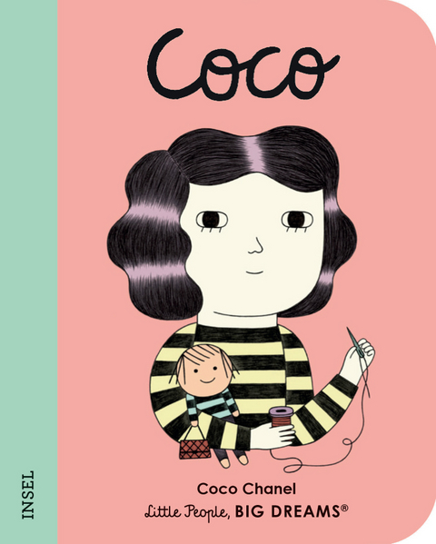 Little People, Big Dreams. Mini &ndash; Coco Chanel - Mar&iacute;a Isabel S&aacute;nchez Vegara