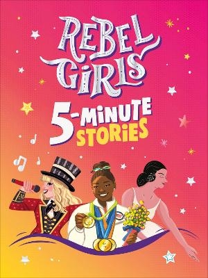 Rebel Girls 5-Minute Stories -  Rebel Girls