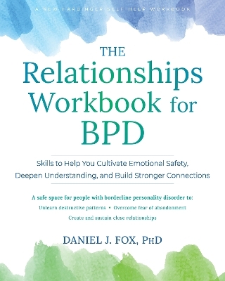 The Relationships Workbook for BPD - Daniel Fox