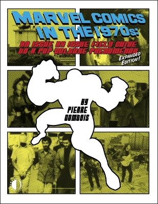 Marvel Comics In The 1970s Expanded Edition