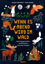 Wenn es Abend wird im Wald - Kaisa Happonen, Anne Vasko