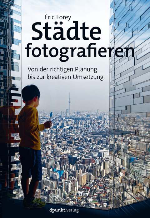 St&auml;dte fotografieren - &Eacute;ric Forey, Susanne Ochs
