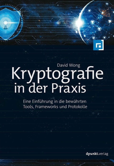 Kryptografie in der Praxis - David Wong, Frank Langenau