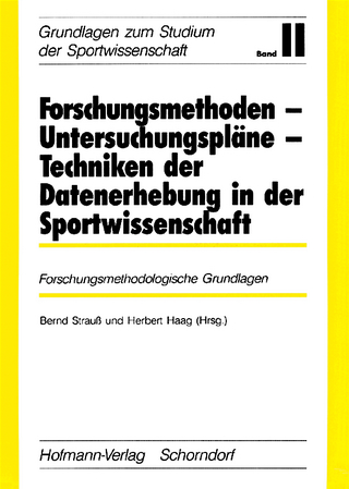 Forschungsmethoden - Untersuchungspläne - Techniken der Datenerhebung in der Sportwissenschaft