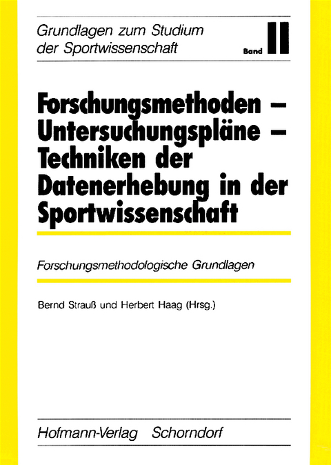 Forschungsmethoden - Untersuchungspläne - Techniken der Datenerhebung in der Sportwissenschaft - 
