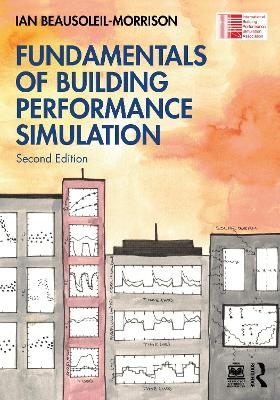 Fundamentals of Building Performance Simulation - Ian Beausoleil-Morrison