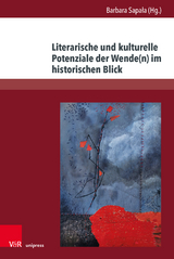 Literarische und kulturelle Potenziale der Wende(n) im historischen Blick - 