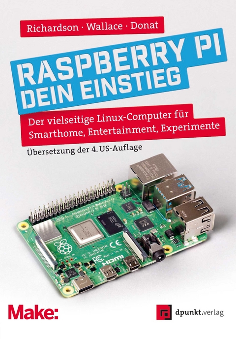 Raspberry Pi – dein Einstieg - Matt Richardson, Shawn Wallace, Wolfram Donat, Thomas Demmig