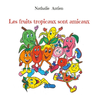 Les fruits tropicaux sont amicaux