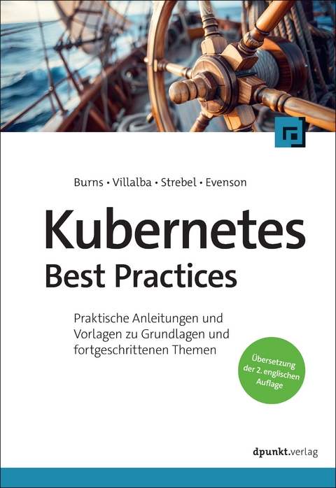 Kubernetes Best Practices - Brendan Burns, Eddie Villalba, Dave Strebel, Lachlan Evenson, Rainer G. Haselier