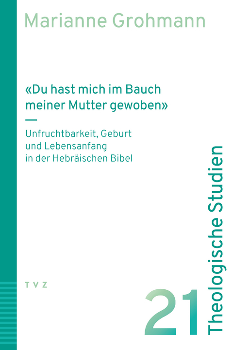 &laquo;Du hast mich im Bauch meiner Mutter gewoben&raquo; - Marianne Grohmann