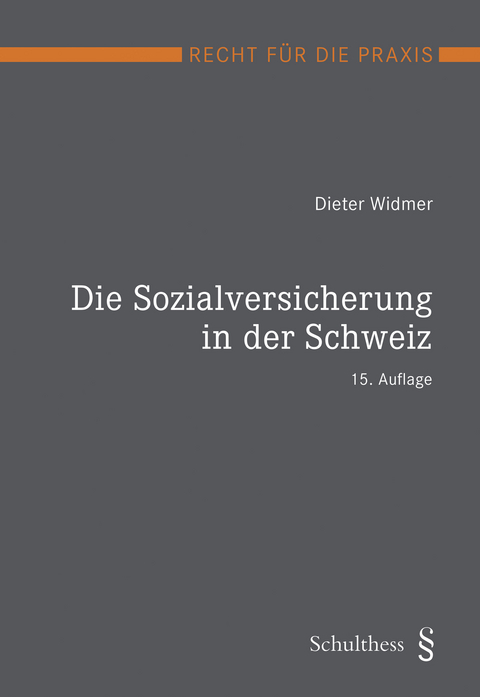 Die Sozialversicherung in der Schweiz - Dieter Widmer