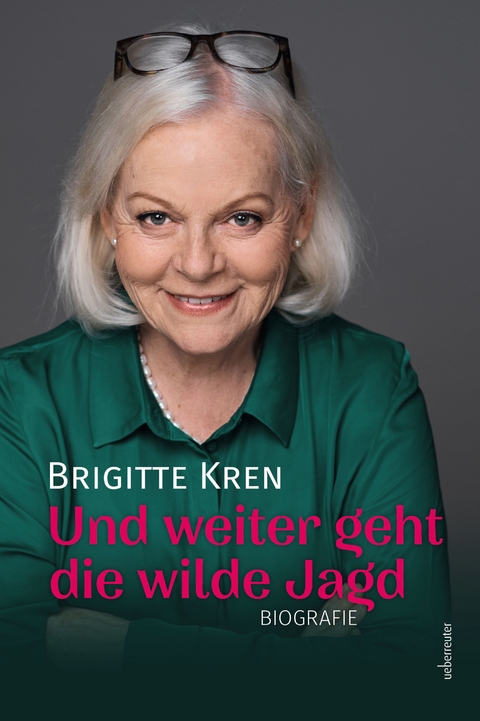 Und weiter geht die wilde Jagd - Brigitte Kren
