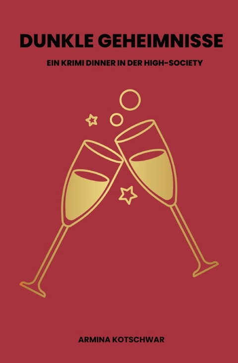 Krimi Dinner: Dunkle Geheimnisse - Armina Kotschwar