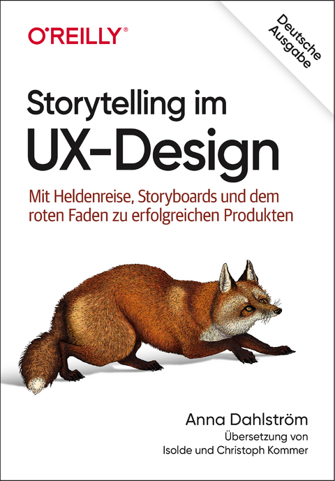 Storytelling im UX-Design - Anna Dahlström, Isolde Kommer, Christoph Kommer