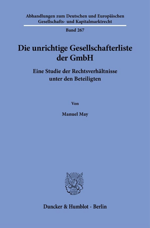 Die unrichtige Gesellschafterliste der GmbH - Manuel May