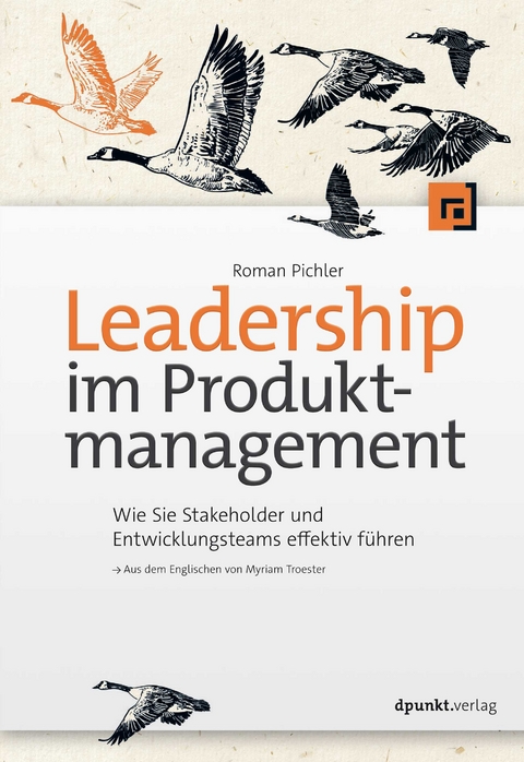 Leadership im Produktmanagement - Roman Pichler, Myriam Troester
