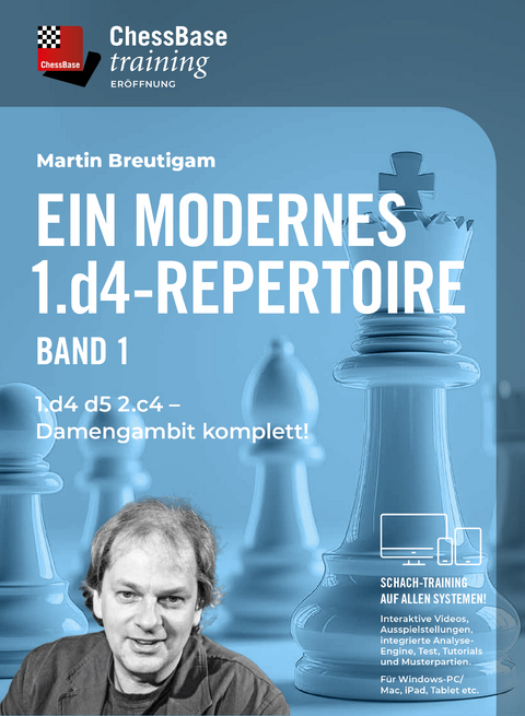 Ein Modernes 1. d4 Repertoire Vol. 1 - Martin Breutigam
