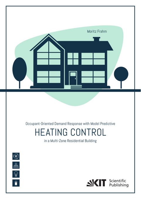 Occupant-Oriented Demand Response with Model Predictive Heating Control in a Multi-Zone Residential Building - Moritz Frahm