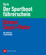 Der Sportbootführerschein Binnen Segel und Motor - Bark, Axel