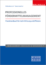 Professionelles Fördermittelmanagement - Sarah Hüttenberend, Nina Taubenreuther