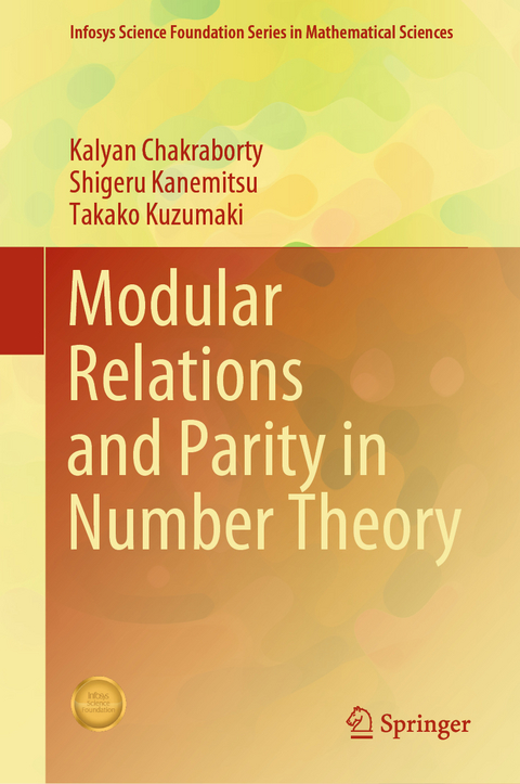 Modular Relations and Parity in Number Theory - Kalyan Chakraborty, Shigeru Kanemitsu, Takako Kuzumaki
