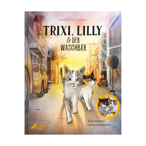Trixi, Lilly und der Waschb&auml;r - Michaela Hanauer