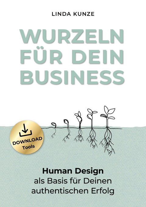 Wurzeln f&uuml;r Dein Business - Linda Kunze