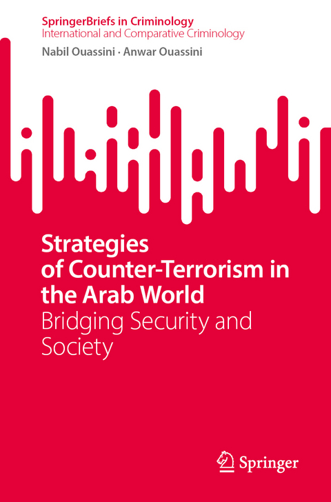 Strategies of Counter-Terrorism in the Arab World - Nabil Ouassini, Anwar Ouassini