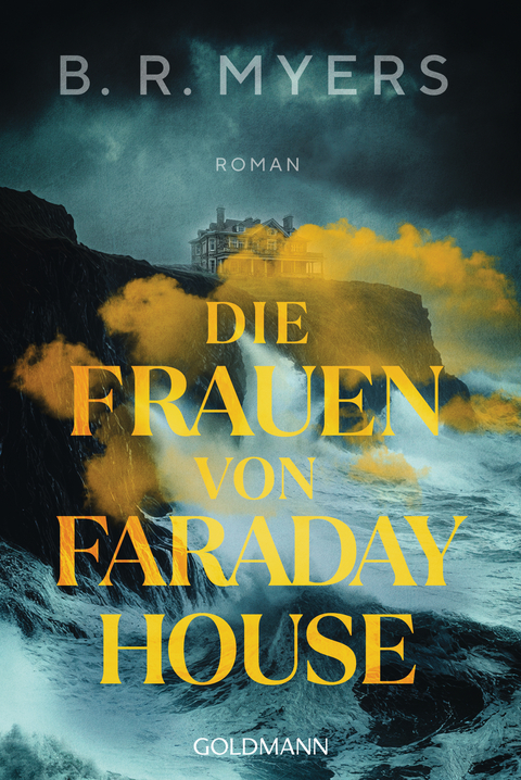 Die Frauen von Faraday House - B. R. Myers