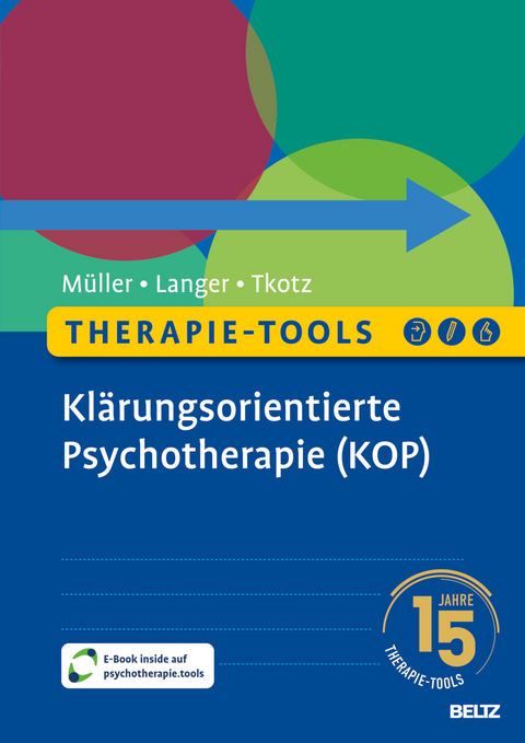 Therapie-Tools Kl&auml;rungsorientierte Psychotherapie (KOP) - Gregor M&uuml;ller, Katja Langer, Simon Tkotz