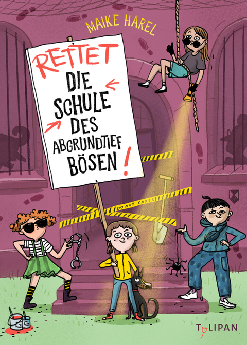 Rettet die Schule des abgrundtief B&ouml;sen! - Maike Harel