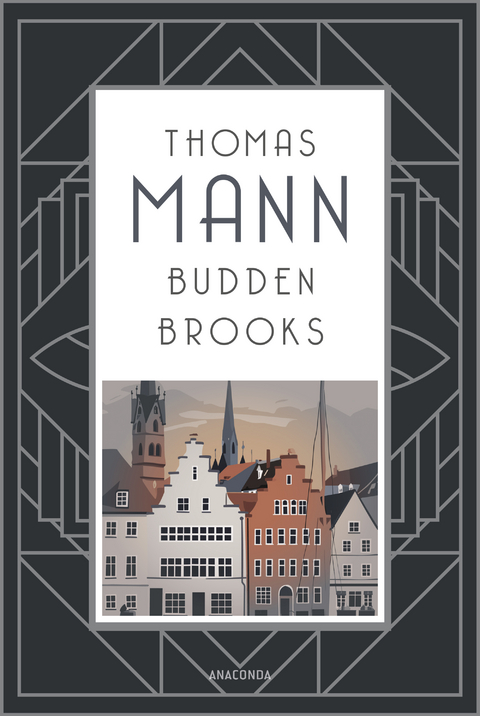 Buddenbrooks. Verfall einer Familie. Roman - Thomas Mann