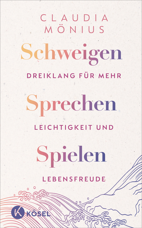 Schweigen, Sprechen, Spielen - Claudia M&ouml;nius