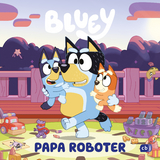 BLUEY &ndash; Papa Roboter
