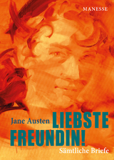Liebste Freundin! - Jane Austen