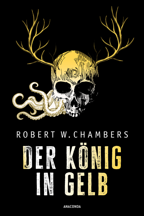 Der K&ouml;nig in Gelb. Horrorgeschichten - Robert W. Chambers