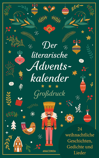 Der literarische Adventskalender. Großdruck. 24 weihnachtliche Geschichten, Gedichte und Lieder