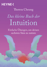 Das kleine Buch der Intuition - Theresa Cheung
