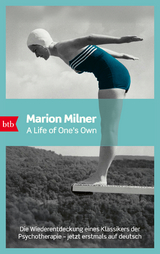 A Life of One’s Own - Marion Milner