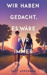 Wir haben gedacht, es w&auml;re f&uuml;r immer - Katy Upperman