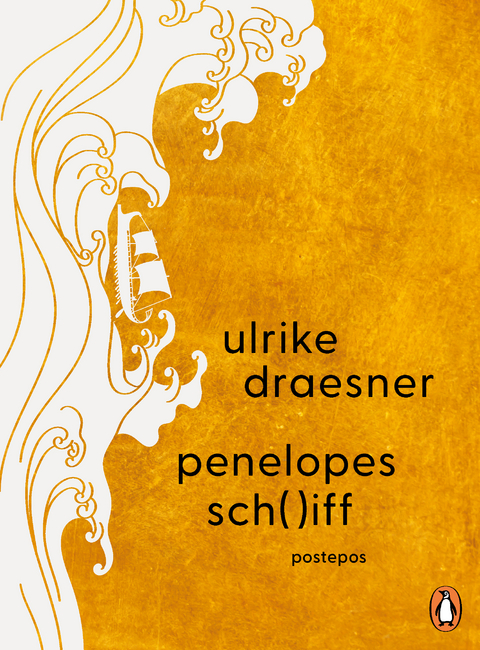 penelopes sch( )iff - Ulrike Draesner