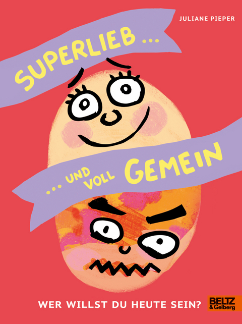 Superlieb und voll gemein - Juliane Pieper