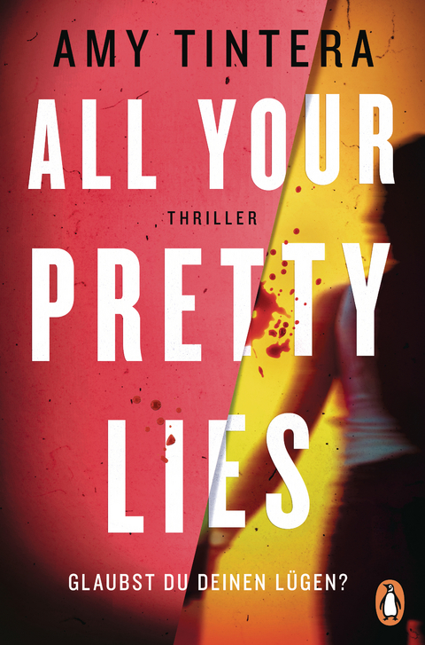 All your pretty lies. Glaubst du deinen L&uuml;gen? - Amy Tintera
