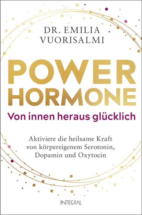 Power Hormone, von innen heraus gl&uuml;cklich - Emilia Vuorisalmi