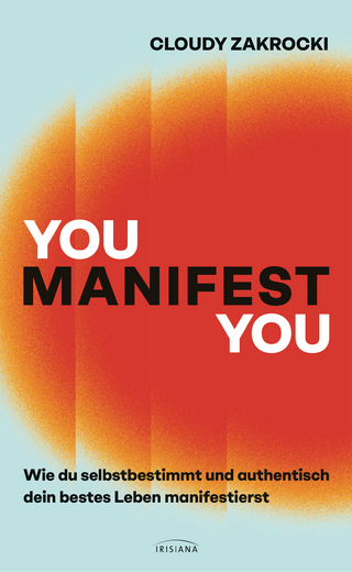 You manifest you