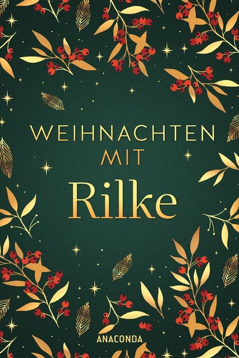 Weihnachten mit Rilke - Rainer Maria Rilke