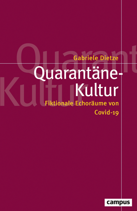 Quarant&auml;ne-Kultur - Gabriele Dietze